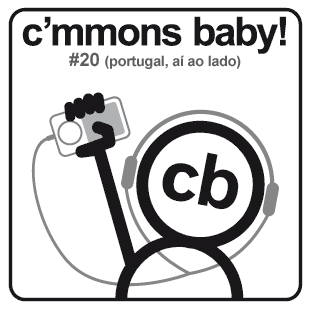 C'mmons baby#20 (portugal, a&iacute; ao lado)