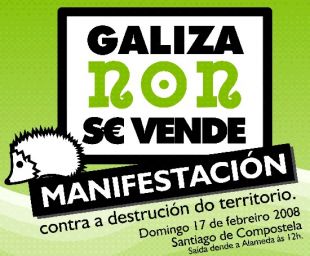 O domingo 17, Manifestaci&oacute;n Contra a Destruci&oacute;n do Territorio Galego